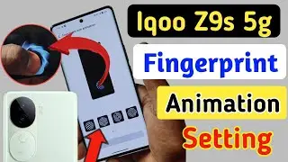 How to change Fingerprint animation on the Iqoo z9s 5g/ fingerprint animation setting in Iqoo z9s