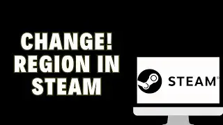 How To Change Region In Steam QUICK METHOD!