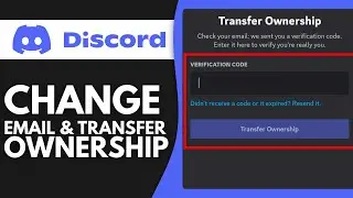 How To Change Email & Transfer Discord Account Ownership 2024