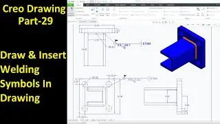 #29 Creo Detailed Drawing- Draw & Insert Welding Symbols In Drawing