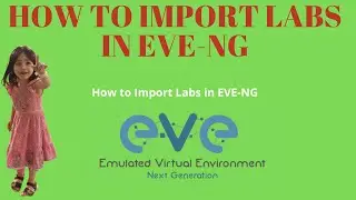 Lecture-08: Export and Import Labs in EVE-NG