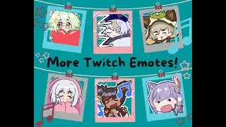 Drawing My Twitch Channel Emotes~