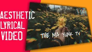 Aesthetic Lyrical Video in Kinemaster || How to make aesthetic video in smartphone