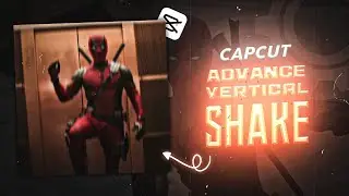 Capcut Advance Vertical Shake Tutorial