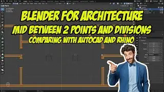 Blender for Architecture: Snapping Between 2 Points and Divisions