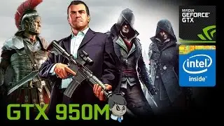 GTX 950M Gaming \ GTA V AC Syndicate and More #1