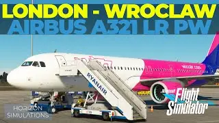 MSFS | London Stansted EGSS - Wroclaw EPWR | LVFR Airbus A321 NEO LR PW | Horizon Simulation [UA]