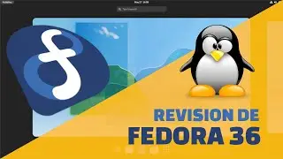 Revisión de Fedora 36