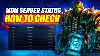 WOW SERVER STATUS: HOW TO CHECK AND STAY UPDATED EASILY! 🌍