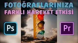 FOTOĞRAFLARINIZA FARKLI HAREKET ETKİSİ | Photoshop & Premiere Pro Editing Tutorial