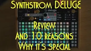 Synthstrom Deluge Review and 10 reasons why its special