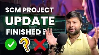 🔥 SCM project update | Finished project or not ???