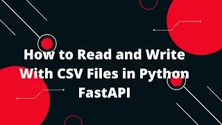 Python FastAPI Tutorial #34 How to Read and Write With CSV Files in Python FastAPI