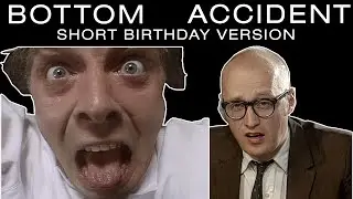 Bottom - Accident (Short Birthday Version)