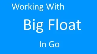 How To Use Math.Big In Go Programming