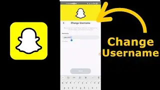 How to Change Snapchat Username 2023