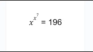 Math Olympiad Question / x raise to power x raise to power 7 equals 196 find x / Exponents / Algebra