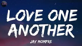 Jay Mompre - Love One Another (Acoustic) (Lyrics)