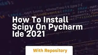 How to install scipy on pycharm ide 2021