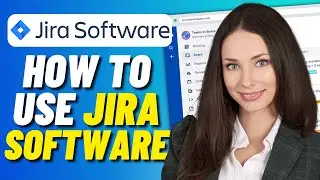 How To Use Jira Software For Beginners - Jira Project Management Software