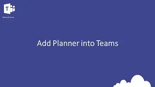 Teams - Add Planner into Teams