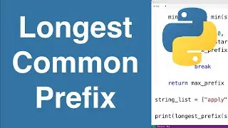 Find Longest Common Prefix In List Of Strings | Python Example
