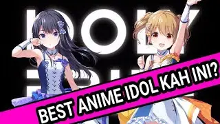 Lebih Dari Sekedar Anime Idol Biasa - Review Anime Idoly Pride