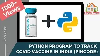 Covid Vaccine Tracker using Python in Hindi | Covid API | Mayank Gupta | Code House