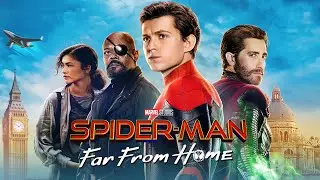 Spider-Man: Far From Home (2019) Movie || Tom Holland, Samuel L. Jackson || Review and Facts