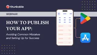 How to Publish Your App: Avoiding Common Mistakes and Setting Up for Success 📱