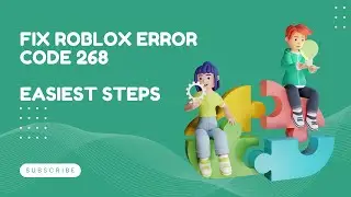 Fix Roblox Error Code 268 | Kicked Due to Unexpected Client Behavior [Latest Fix]