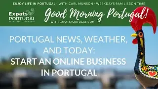 Start an online business in Portugal - the happy homesteader options