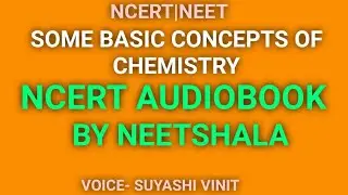 NCERT READING | SOME BASIC CONCEPTS OF CHEMISTRY | PART - 1 |NEETSHALA | BY SUYASHI VINIT
