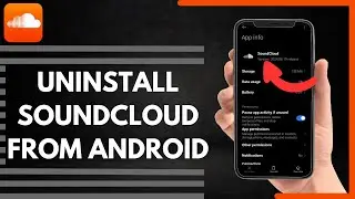 How To Uninstall Soundcloud From Android