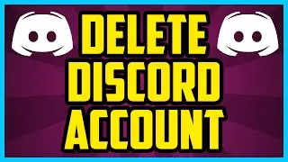 How To Delete Your Discord Account 2017 (QUICK & EASY) - Permanently Delete Your Discord Account