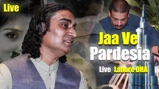 JA VE PARDESIYA DEERAN KANU LAIYAN - Naseem Ali Siddiqui -  | Live in Lahore DHA