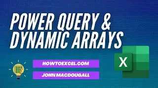 Power Query and Dynamic Arrays