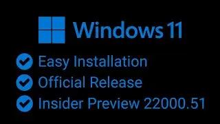 How to Download and Install Windows 11 Pro 64 Bit 22000.51 Official Insider Preview