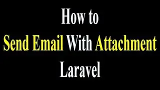 How to Send Email with Attachment in Laravel