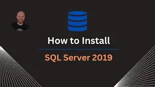 How To Install SQL Server 2019 (with Sample Databases)