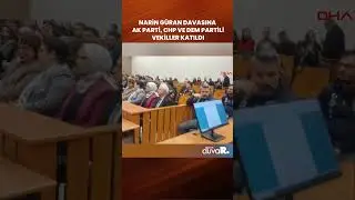 Narin Güran davasına AK Parti, CHP ve DEM Partili vekiller katıldı #shorts