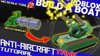 EASY TUTORIAL: Ultimate Anti-Aircraft Tank with Auto Minigun in Roblox Build a Boat! NO SCALE TOOL!