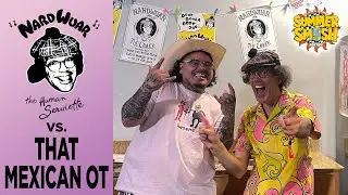 Nardwuar vs. That Mexican OT