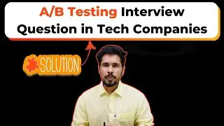 Statistics for Data Science (A/B Testing Interview Questions in Tech Companies)