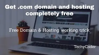 How to get Free Domain and Hosting - Get your Free website now