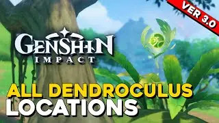 Genshin Impact All Dendroculus Locations (Version 3.0)