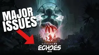 Destiny 2 Echos Has a Massive Problem