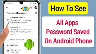 How To See All Apps Password Saved on Your Android Phone (Update 2023) ||