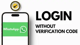 How to Login to WhatsApp Without a Verification Code