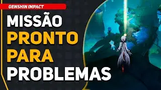 Missão: Pronto para Problemas | Genshin Impact